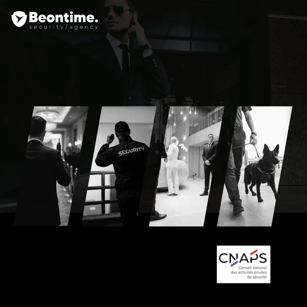 BEONTIME agent de sécurité sur Paris et en France protection rapprochée gardiennage surveillance maitre chien garde du corps hotesse