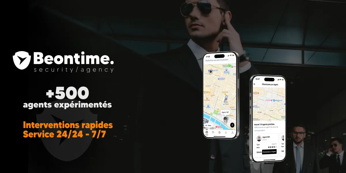 BEONTIME agence de sécurité privée agent de sécurité à Paris et partout en France gardiennage surveillance protection rapprochée garde du corps évènementiel incendie SSIAP agrément CNAPS